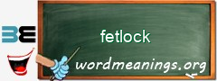 WordMeaning blackboard for fetlock